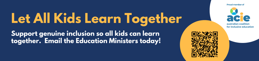 Let All Kids Learn Together. Support genuine inclusion so all kids can learn together. Email the Education Ministers today! 